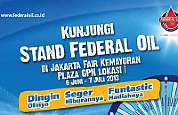 Federal Oil Hadir di PRJ 2013, 'Dingin Olinya, Seger Hiburannya, FUNTASTIC Hadiahnya'