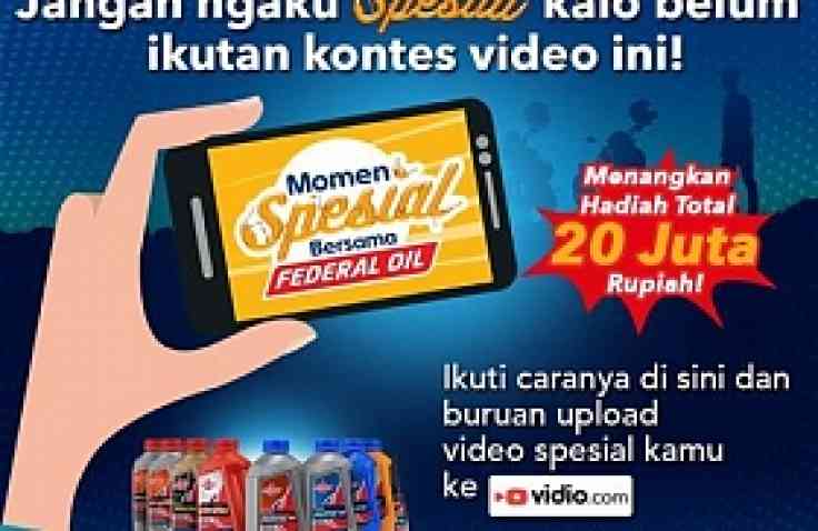 Momen Spesial Bersama Federal Oil, Ayo Bikin Video dan Menangkan Hadiahnya