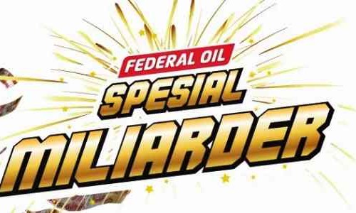 Sudah Ikutan Belum ? Federal Oil Miliarder Berhadiah Utama Rp 1 Miliar !