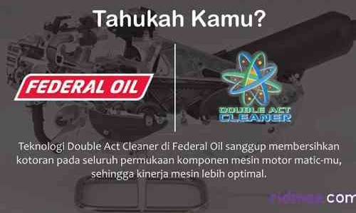 Memahami Teknologi Double Act Cleaner Yang Ada di Federal Oil